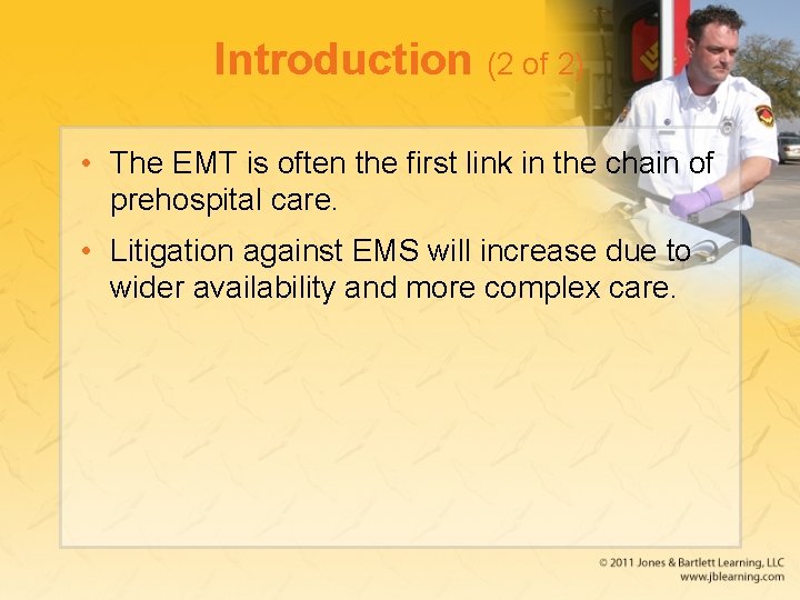 Introduction (2 of 2) • The EMT is often the first link in the Introduction (2 of 2) • The EMT is often the first link in the