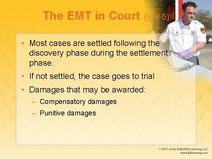 The EMT in Court (5 of 5) • Most cases are settled following the The EMT in Court (5 of 5) • Most cases are settled following the