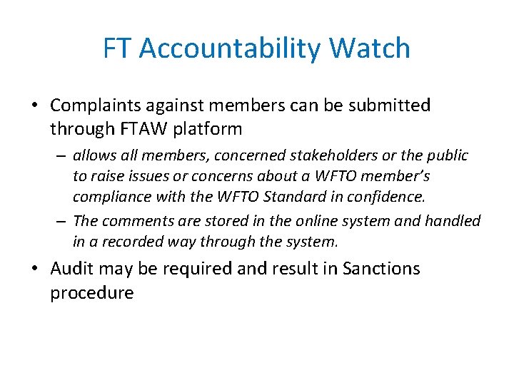 FT Accountability Watch • Complaints against members can be submitted through FTAW platform –