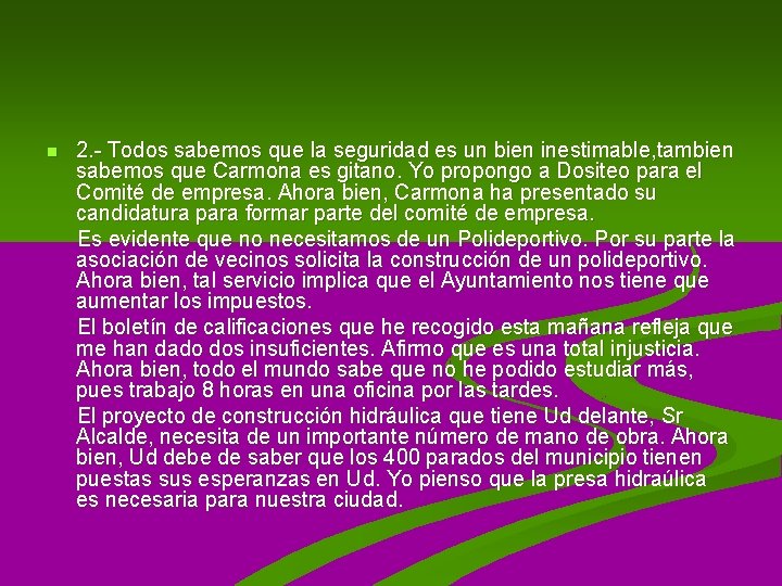 n 2. - Todos sabemos que la seguridad es un bien inestimable, tambien sabemos