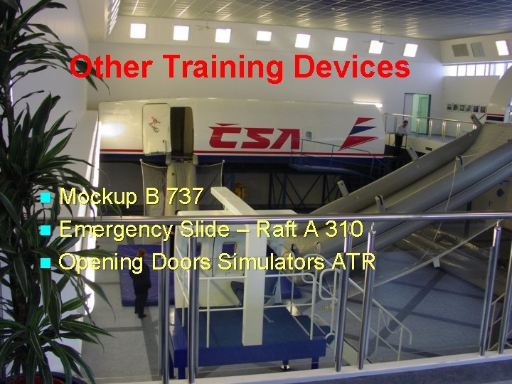 Other Training Devices Mockup B 737 n Emergency Slide – Raft A 310 n