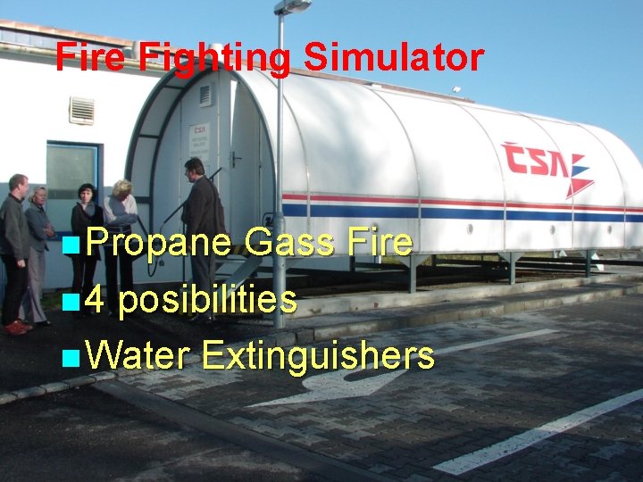 Fire Fighting Simulator n Propane Gass Fire n 4 posibilities n Water Extinguishers 