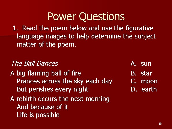Power Questions 1. Read the poem below and use the figurative language images to Power Questions 1. Read the poem below and use the figurative language images to