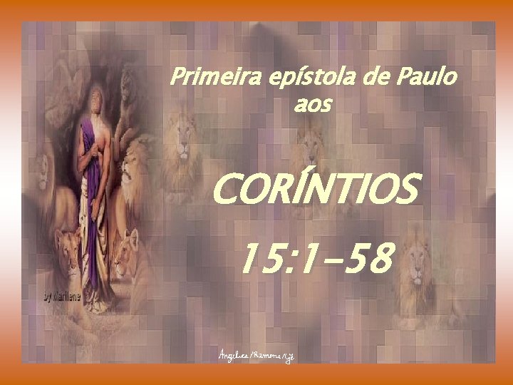 Primeira epístola de Paulo aos CORÍNTIOS 15: 1 -58 