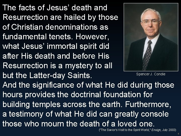 The facts of Jesus’ death and Resurrection are hailed by those of Christian denominations