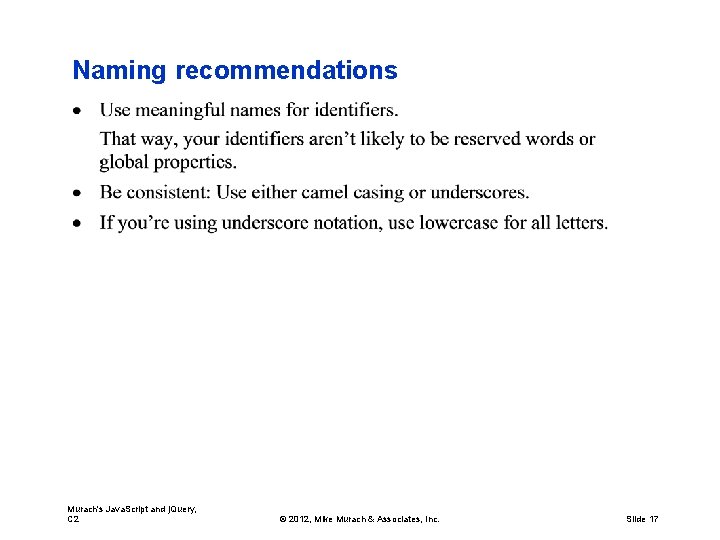 Naming recommendations Murach's Java. Script and j. Query, C 2 © 2012, Mike Murach