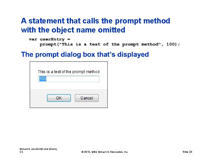 A statement that calls the prompt method with the object name omitted Murach's Java.