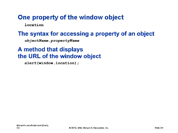 One property of the window object Murach's Java. Script and j. Query, C 2