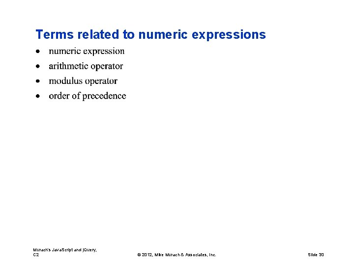 Terms related to numeric expressions Murach's Java. Script and j. Query, C 2 ©