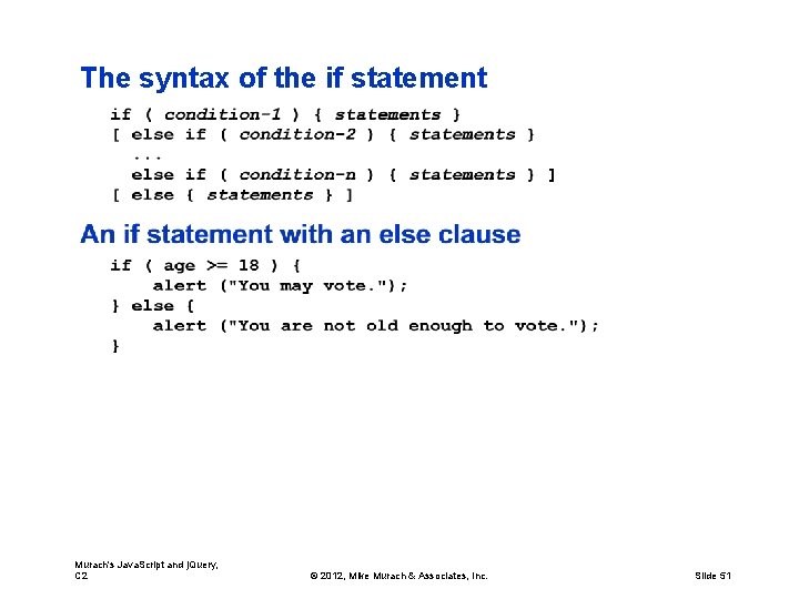 The syntax of the if statement Murach's Java. Script and j. Query, C 2