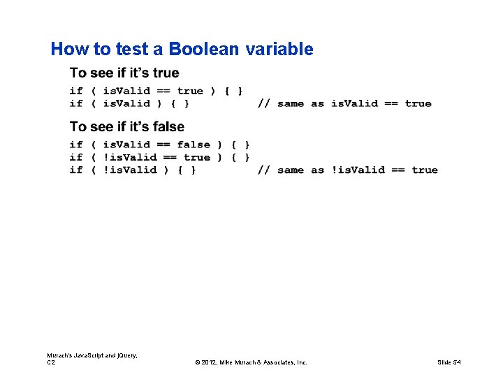 How to test a Boolean variable Murach's Java. Script and j. Query, C 2