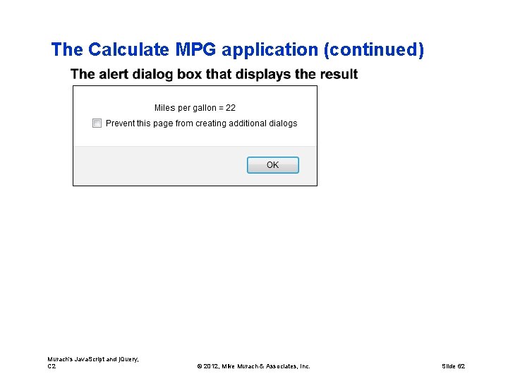 The Calculate MPG application (continued) Murach's Java. Script and j. Query, C 2 ©