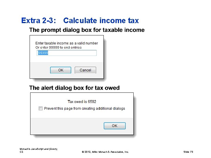 Extra 2 -3: Calculate income tax Murach's Java. Script and j. Query, C 2