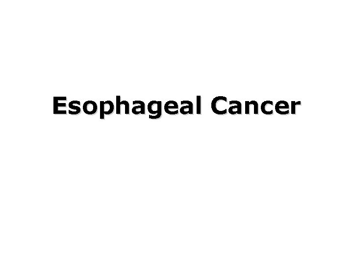 Esophageal Cancer 