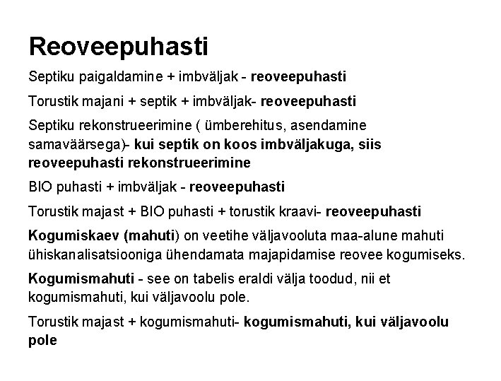 Reoveepuhasti Septiku paigaldamine + imbväljak - reoveepuhasti Torustik majani + septik + imbväljak- reoveepuhasti