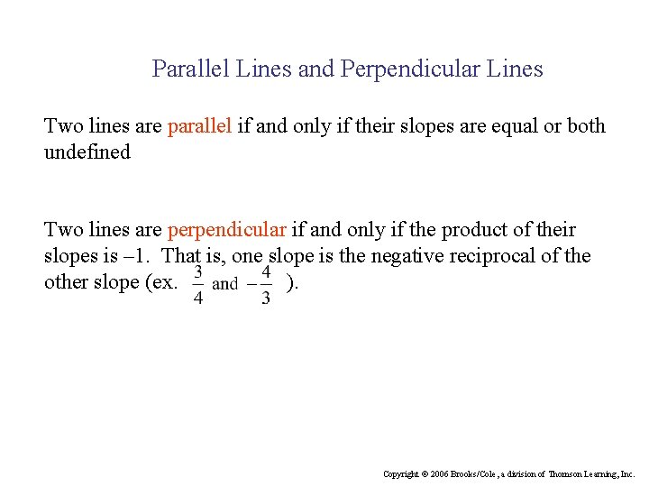 Parallel Lines and Perpendicular Lines Two lines are parallel if and only if their
