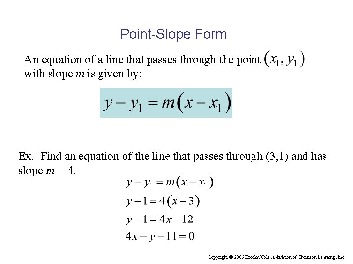 Point-Slope Form An equation of a line that passes through the point with slope