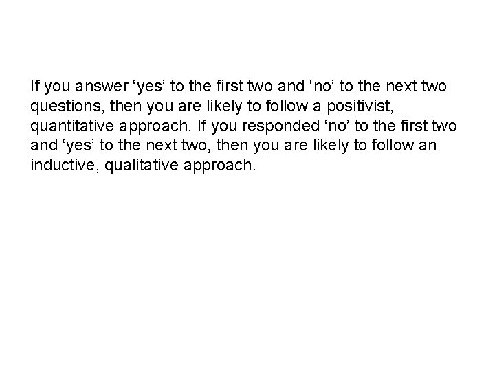 If you answer ‘yes’ to the first two and ‘no’ to the next two