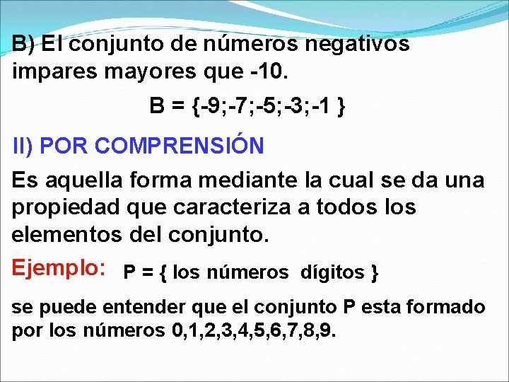 B) El conjunto de números negativos impares mayores que -10. B = {-9; -7;