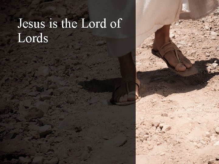 Jesus is the Lord of Lords 