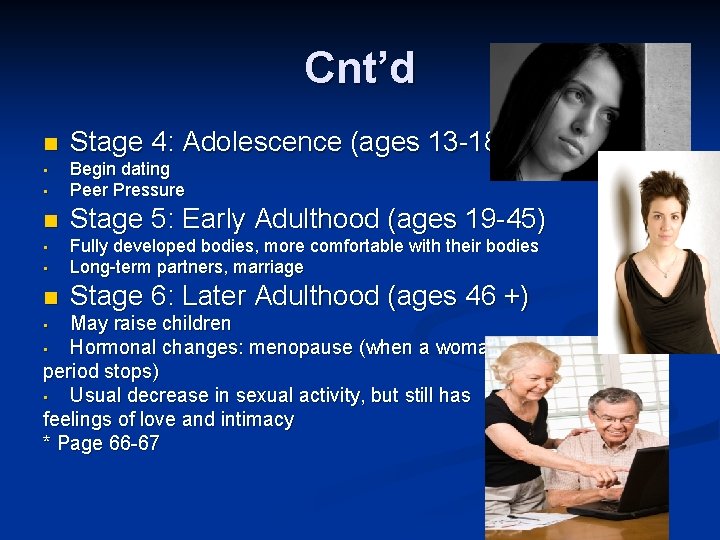 Cnt’d n Stage 4: Adolescence (ages 13 -18) • Begin dating Peer Pressure n