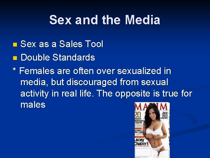 Sex and the Media Sex as a Sales Tool n Double Standards * Females