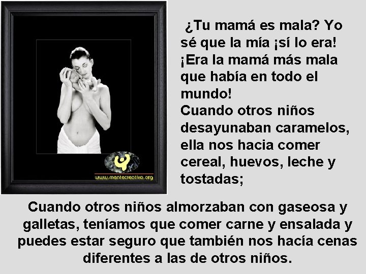 ¿Tu mamá es mala? Yo sé que la mía ¡sí lo era! ¡Era la ¿Tu mamá es mala? Yo sé que la mía ¡sí lo era! ¡Era la