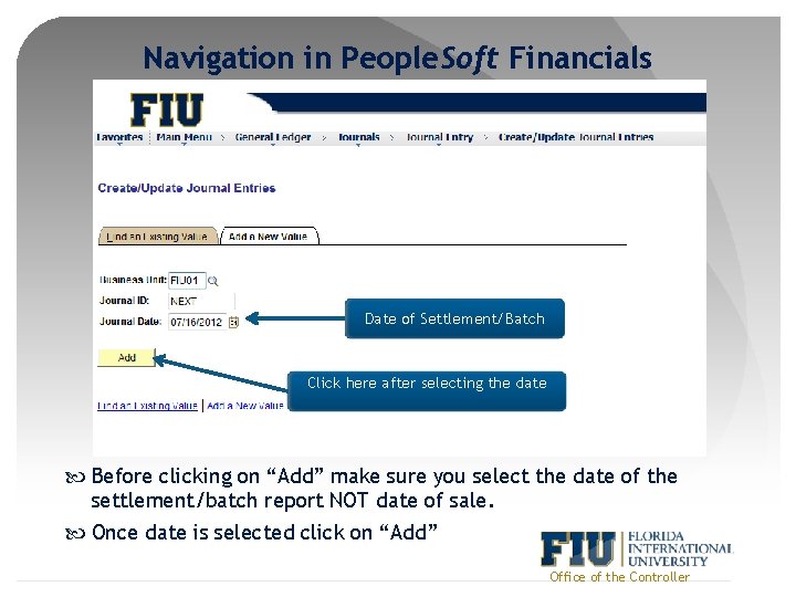 Navigation in People. Soft Financials Date of Settlement/Batch Click here after selecting the date