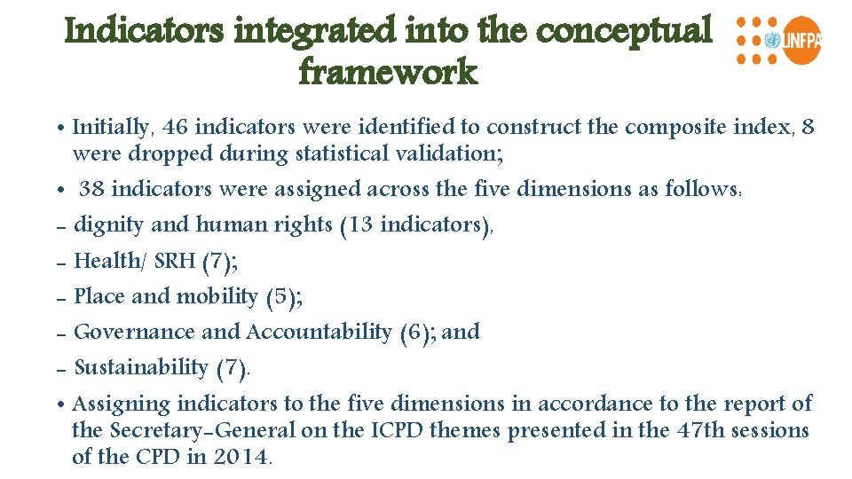 Indicators integrated into the conceptual framework • Initially, 46 indicators were identified to construct