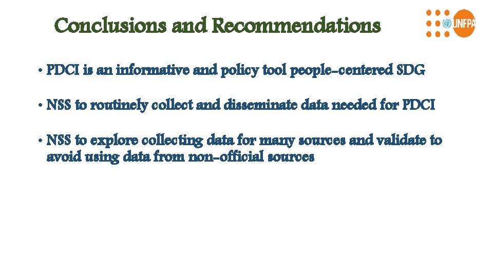 Conclusions and Recommendations • PDCI is an informative and policy tool people-centered SDG •