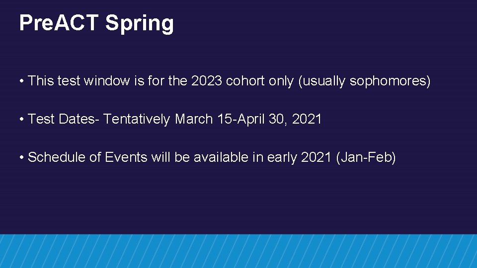 Pre. ACT Spring • This test window is for the 2023 cohort only (usually Pre. ACT Spring • This test window is for the 2023 cohort only (usually