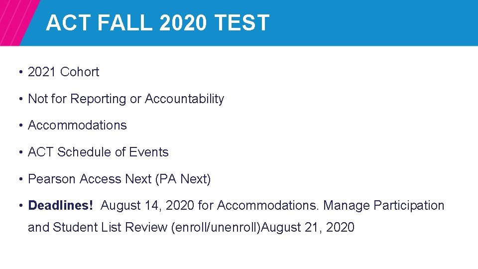 ACT FALL 2020 TEST • 2021 Cohort • Not for Reporting or Accountability • ACT FALL 2020 TEST • 2021 Cohort • Not for Reporting or Accountability •