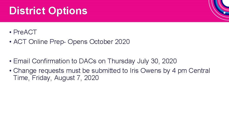 District Options • Pre. ACT • ACT Online Prep- Opens October 2020 • Email District Options • Pre. ACT • ACT Online Prep- Opens October 2020 • Email