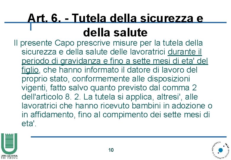 Art. 6. - Tutela della sicurezza e della salute Il presente Capo prescrive misure