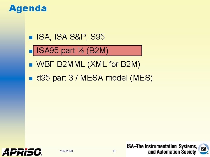 Agenda n ISA, ISA S&P, S 95 n ISA 95 part ½ (B 2