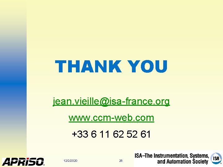 THANK YOU jean. vieille@isa-france. org www. ccm-web. com +33 6 11 62 52 61