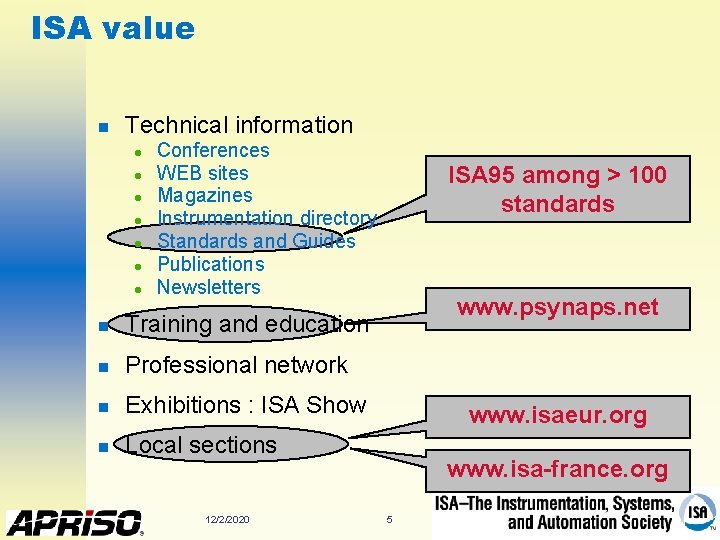 ISA value n Technical information l l l l Conferences WEB sites Magazines Instrumentation