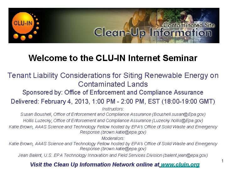 Welcome to the CLU-IN Internet Seminar Tenant Liability Considerations for Siting Renewable Energy on