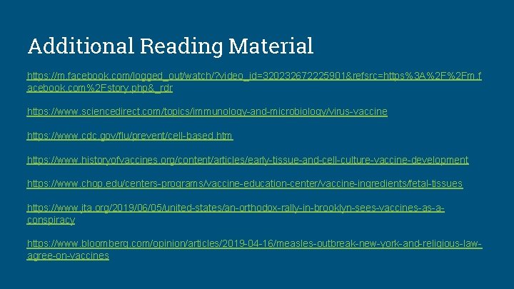 Additional Reading Material https: //m. facebook. com/logged_out/watch/? video_id=320232672225901&refsrc=https%3 A%2 F%2 Fm. f acebook. com%2