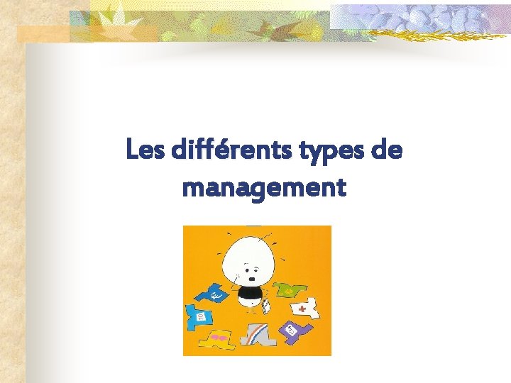 Les différents types de différents management 