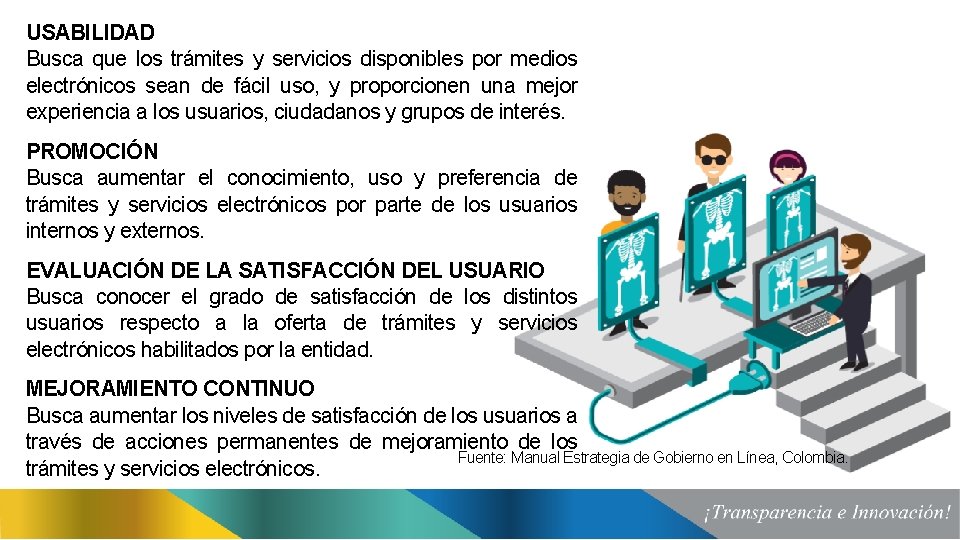 USABILIDAD Busca que los trámites y servicios disponibles por medios electrónicos sean de fácil