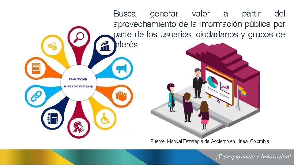 Busca generar valor a partir del aprovechamiento de la información pública por parte de