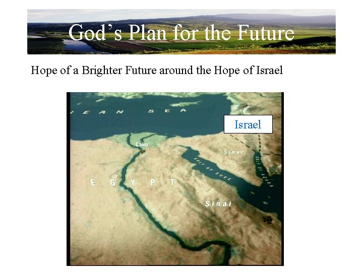 God’s Plan for the Future Hope of a Brighter Future around the Hope of