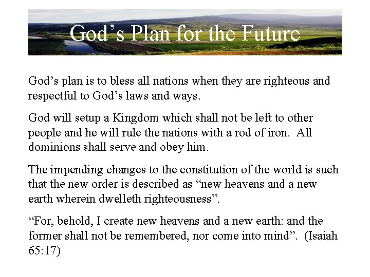 God’s Plan for the Future God’s plan is to bless all nations when they