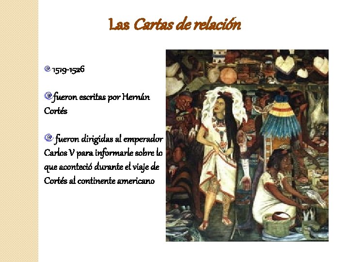 Las Cartas de relación 1519 -1526 fueron escritas por Hernán Cortés fueron dirigidas al