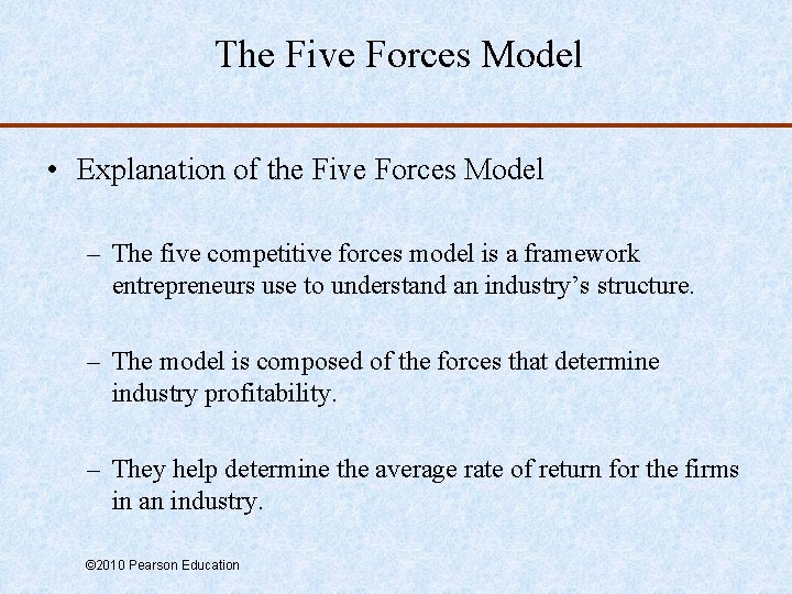 The Five Forces Model • Explanation of the Five Forces Model – The five