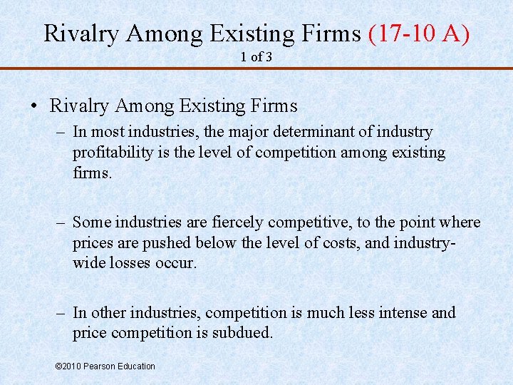 Rivalry Among Existing Firms (17 -10 A) 1 of 3 • Rivalry Among Existing