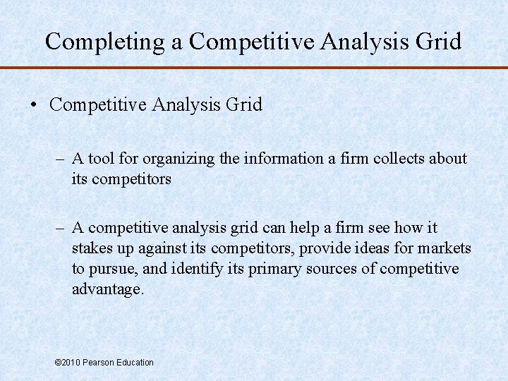 Completing a Competitive Analysis Grid • Competitive Analysis Grid – A tool for organizing