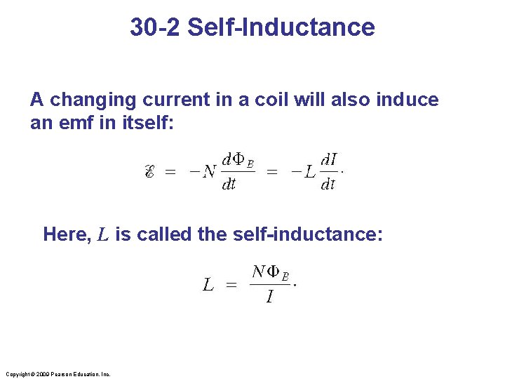 30 -2 Self-Inductance A changing current in a coil will also induce an emf