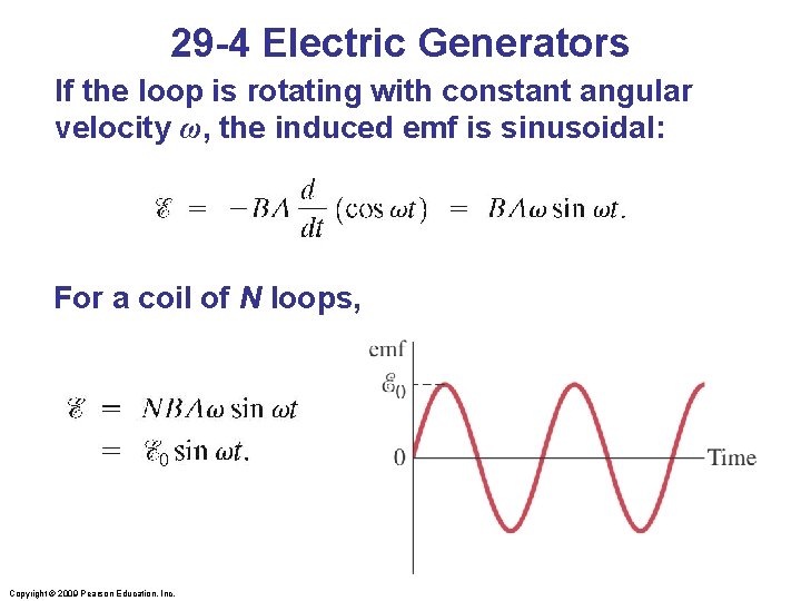 29 -4 Electric Generators If the loop is rotating with constant angular velocity ω,